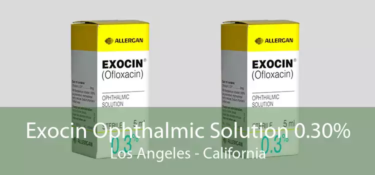 Exocin Ophthalmic Solution 0.30% Los Angeles - California