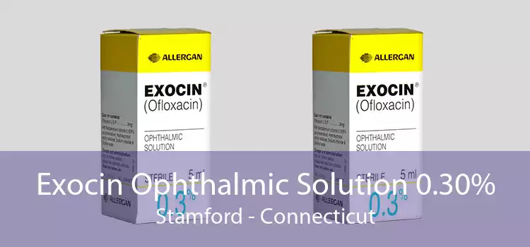 Exocin Ophthalmic Solution 0.30% Stamford - Connecticut